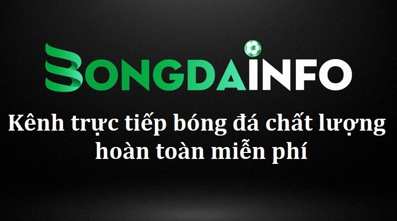 bong-da-info-kenh-truc-tiep-bong-da-chat-luong-hoan-toan-mien-phi